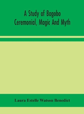A study of Bagobo ceremonial, magic and myth book