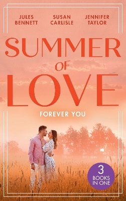 Summer Of Love: Forever You: From Best Friend to Bride (The St. Johns of Stonerock) / His Best Friend's Baby / Best Friend to Perfect Bride book
