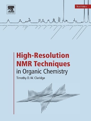 High-Resolution NMR Techniques in Organic Chemistry by Timothy D.W. Claridge