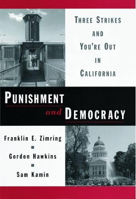 Punishment and Democracy by Franklin E. Zimring