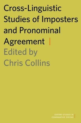 Cross-Linguistic Studies of Imposters and Pronominal Agreement by Chris Collins
