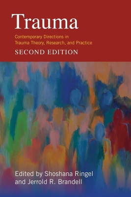 Trauma: Contemporary Directions in Trauma Theory, Research, and Practice by Jerrold Brandell