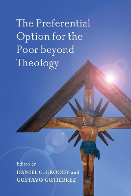 Preferential Option for the Poor beyond Theology book