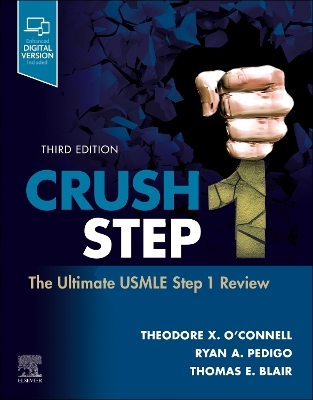 Crush Step 1: The Ultimate USMLE Step 1 Review by Theodore X. O'Connell