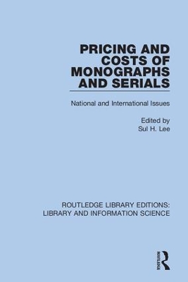 Pricing and Costs of Monographs and Serials: National and International Issues book
