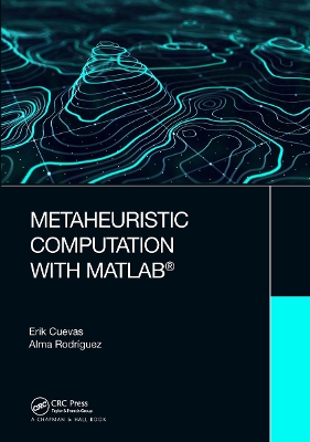 Metaheuristic Computation with MATLAB® by Erik Cuevas