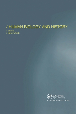 Human Biology and History by Malcolm Smith