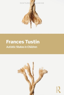 Autistic States in Children by Frances Tustin