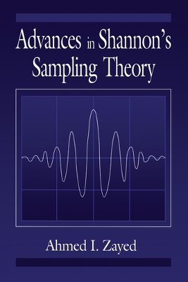 Advances in Shannon's Sampling Theory by Ahmed I. Zayed