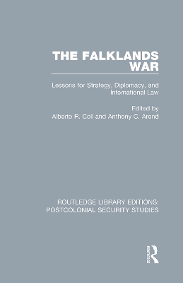 The Falklands War: Lessons for Strategy, Diplomacy, and International Law book