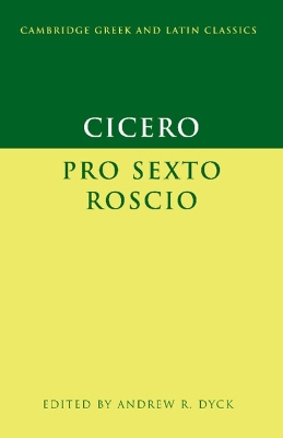 Cicero: 'Pro Sexto Roscio' by Andrew R. Dyck