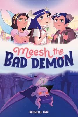 Meesh the Bad Demon #1: (A Graphic Novel) by Michelle Lam