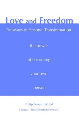 Love and Freedom: Pathways to Personal Transformation book