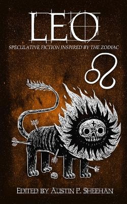 Leo: Speculative Fiction Inspired by the Zodiac book