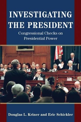 Investigating the President by Douglas L. Kriner