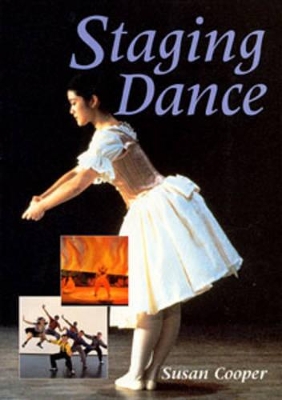Staging Dance by Susan Cooper