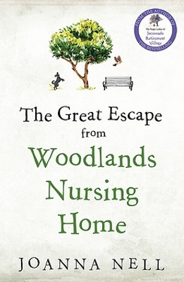 The Great Escape from Woodlands Nursing Home by Joanna Nell
