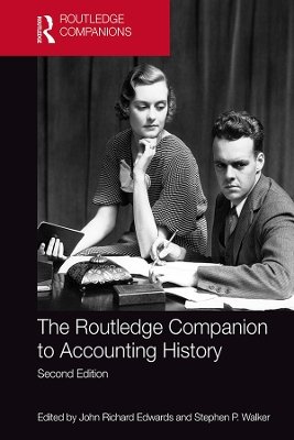 The Routledge Companion to Accounting History by John Richard Edwards