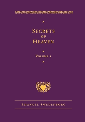 Secrets of Heaven by Emanuel Swedenborg