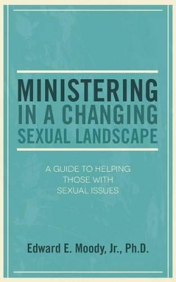 Ministering in a Changing Sexual Landscape book