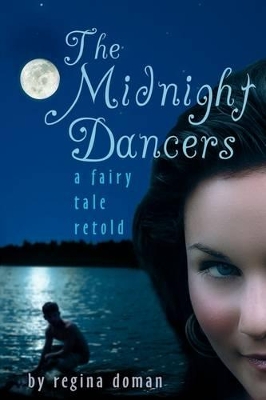 The Midnight Dancers by Regina Doman