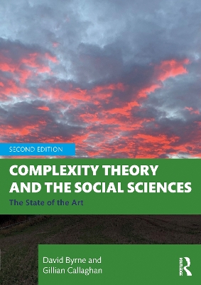 Complexity Theory and the Social Sciences: The State of the Art by David Byrne