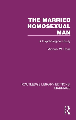 The Married Homosexual Man: A Psychological Study book