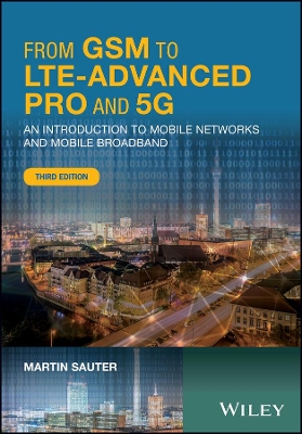 From GSM to LTE-Advanced Pro and 5G by Martin Sauter