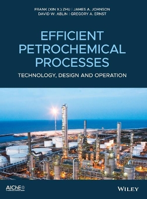 Efficient Petrochemical Processes: Technology, Design and Operation book