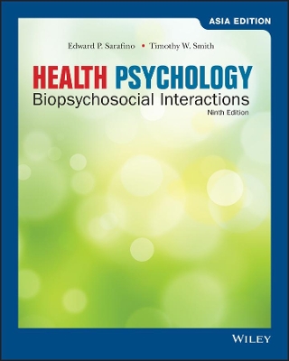 Health Psychology: Biopsychosocial Interactions by Edward P. Sarafino