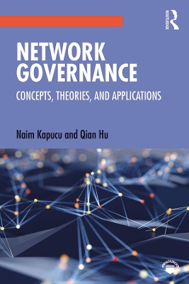 Network Governance: Concepts, Theories, and Applications book