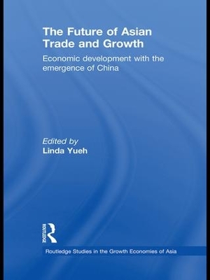 The Future of Asian Trade and Growth by Linda Yueh