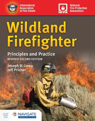 Wildland Firefighter: Principles and Practice, Revised book