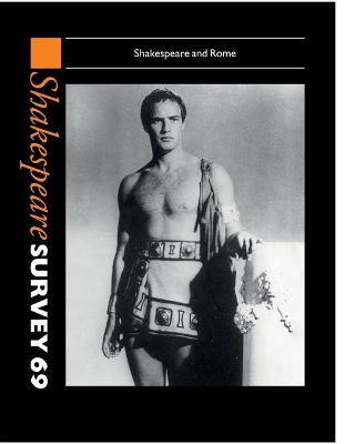 Shakespeare Survey: Volume 69, Shakespeare and Rome by Peter Holland