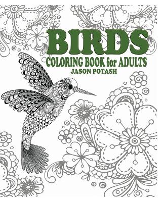 Birds Coloring Book for Adults by Jason Potash