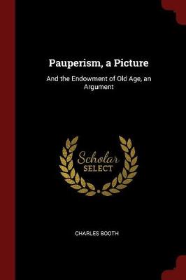Pauperism, a Picture by Mr Charles Booth