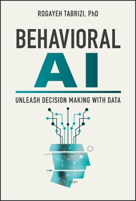 Behavioral AI: Unleash Decision Making with Data book