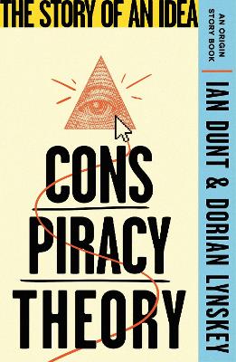 Conspiracy Theory: The Story of an Idea (An Origin Story Book) book