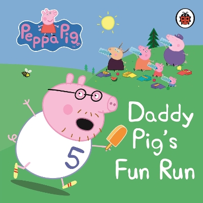 Peppa Pig: Daddy Pig's Fun Run: My First Storybook book