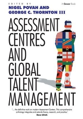 Assessment Centres and Global Talent Management by George C. Thornton Iii