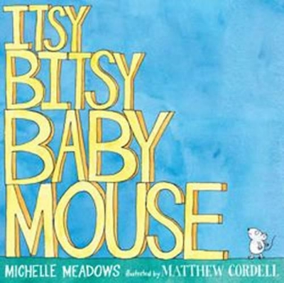 Itsy-Bitsy Baby Mouse book