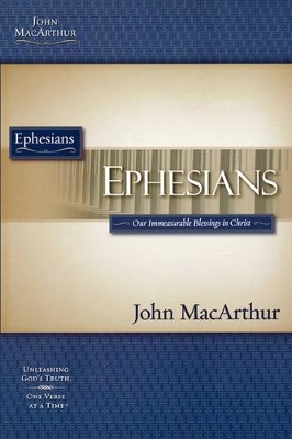 Ephesians by John F. MacArthur