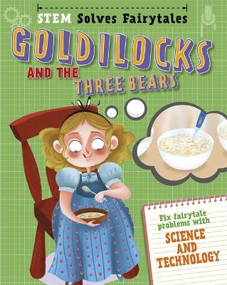 STEM Solves Fairytales: Goldilocks and the Three Bears book