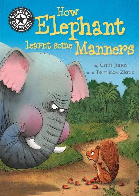 Reading Champion: How Elephant Learnt Some Manners: Independent Reading 12 by Cath Jones