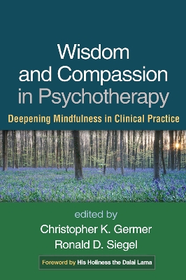 Wisdom and Compassion in Psychotherapy by Christopher Germer