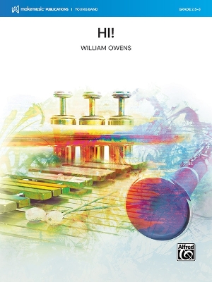 Hi!: Conductor Score & Parts by William Owens