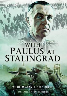 With Paulus at Stalingrad by Wilhelm Adam