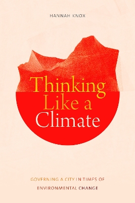 Thinking Like a Climate: Governing a City in Times of Environmental Change book
