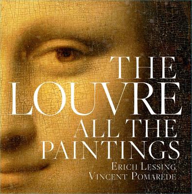 Louvre: All The Paintings by Anja Grebe
