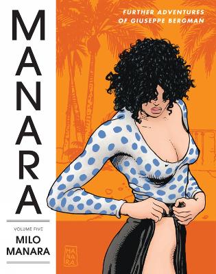 Manara Library Volume 5: More Adventures Of Guiseppe Bergman book
